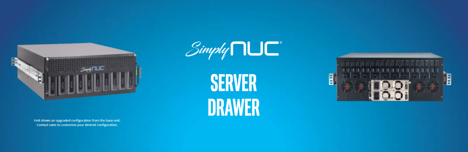 Simply NUC® Proliferates Centralized Endpoint Solutions with Server Drawer Launch