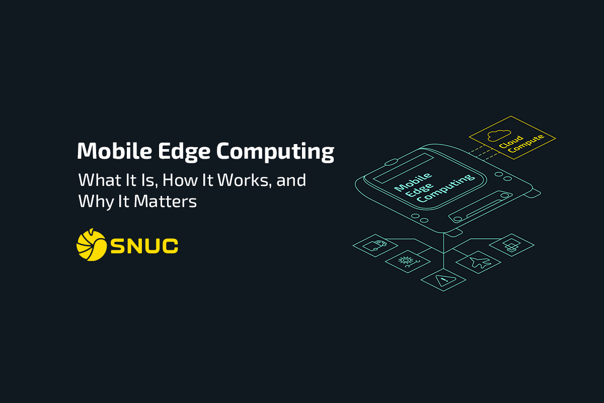 Mobile Edge Computing - SNUC