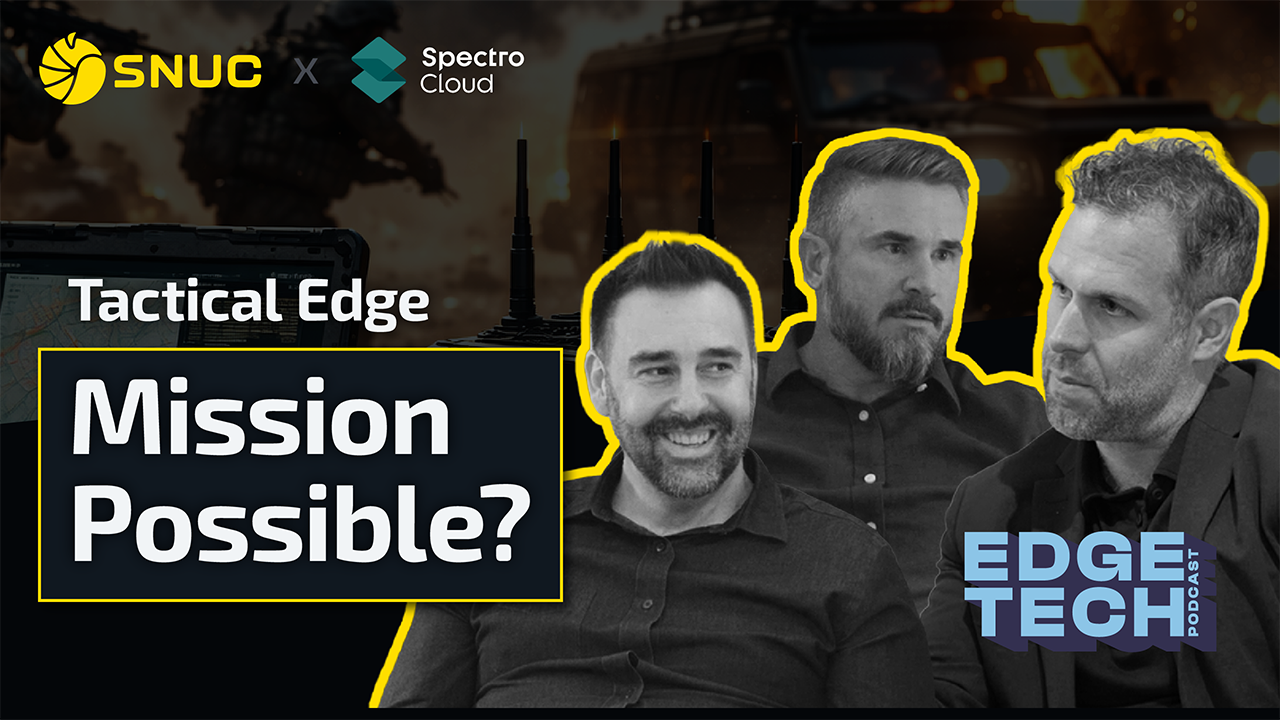 Edge Tech Podcast Episode #10 thumbnail on Defense AI and ATO-in-a-Box for tactical edge computing